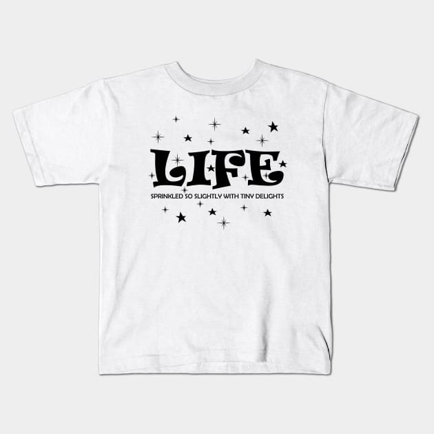 Life sprinkled with tiny delights Kids T-Shirt by bluehair